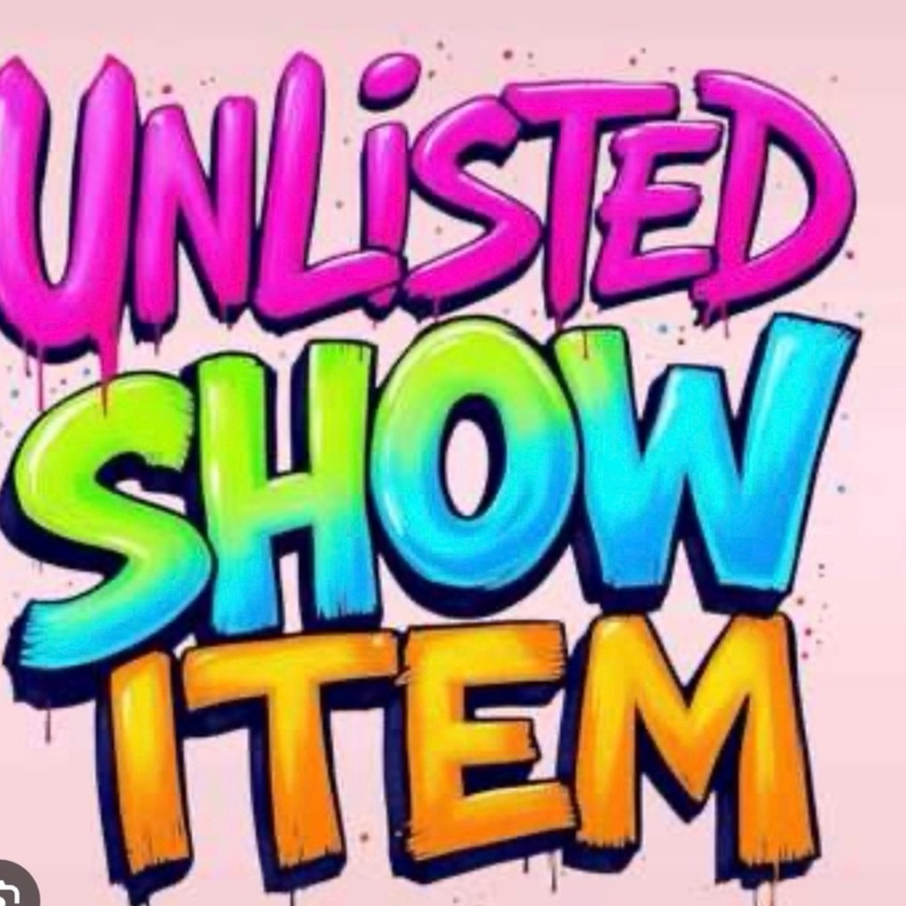UNLISTED ITEMS…